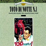 Totò di notte n. 1 [original motion picture soundtrack] cover image