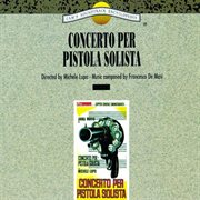 Concerto per pistola solista [original motion picture soundtrack] cover image