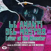 Le amanti del mostro [original motion picture soundtrack] cover image