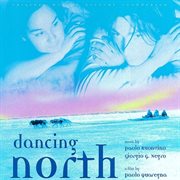 Dancing north [original motion picture soundtrack] cover image
