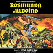 Rosmunda e alboino [original motion picture soundtrack] cover image