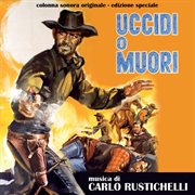 Uccidi o muori [original motion picture soundtrack] cover image