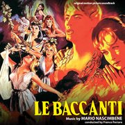 Le baccanti [original motion picture soundtrack] cover image