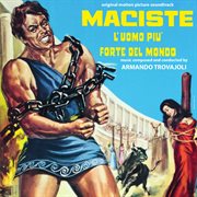 Maciste l'uomo più forte del mondo [original motion picture soundtrack] cover image