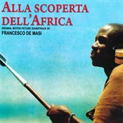 Alla scoperta dell'africa [original motion picture soundtrack] cover image