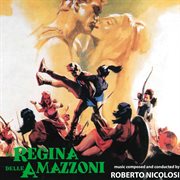 La regina delle amazzoni [original motion picture soundtrack] cover image