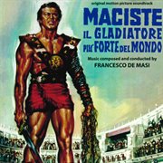 Maciste, il gladiatore più forte del mondo [original motion picture soundtrack] cover image