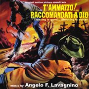 T'ammazzo!...raccomandati a dio [original motion picture soundtrack] cover image