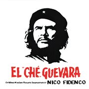 El che guevara [original motion picture soundtrack] cover image