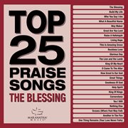 Top 25 praise songs – the blessing cover image