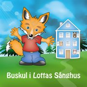 Buskul i lottas sånghus cover image