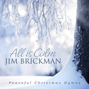 All is calm: peaceful christmas hymns cover image