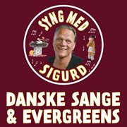 Danske sange og evergreens - syng med sigurd cover image