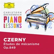 Piano lessons - czerny: 30 études de mécanisme, op. 849 cover image