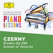 Piano lessons - czerny: 40 etudes, op. 299 the school of velocity cover image