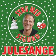 Julesange og julesalmer - syng med sigurd cover image