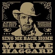 Sing me back home : the music of Merle Haggard cover image