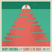 Merry christmas from slowey and the boats [vol. 1 & 2] cover image