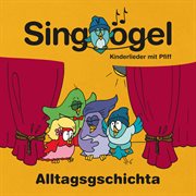 Alltagsgschichta : Kinderlieder mit Pfiff cover image
