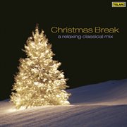 Christmas break : a relaxing classical mix cover image