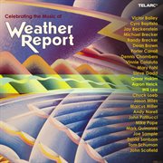 Celebrating the music of Weather Report cover image