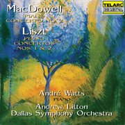 Macdowell: piano concerto no. 2 - liszt: piano concertos nos. 1 & 2 cover image