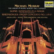 Dupré: symphony for organ and orchestra in g minor, op. 25 - rheinberger: organ concerto no. 1 in cover image