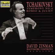 Tchaikovsky: symphony no. 4 and romeo & juliet cover image