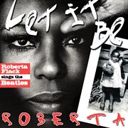 Let it be roberta: roberta flack sings the beatles cover image