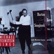 Michael feinstein sings / the burton lane songbook, vol. 1 cover image