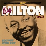 Roy milton vol. 3: blowin' with roy cover image