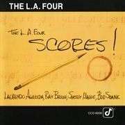 The l.a. four scores! [live at concord boulevard park, concord, ca] cover image