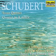 Schubert: piano quintet in a major, op. 114, d. 667 "trout" & string quartet no. 13 in a minor, o cover image