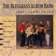 The Bluegrass album : sweet sunny south. Vol. 5 cover image