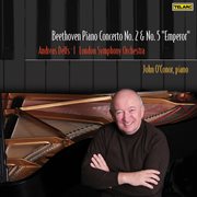 Beethoven: piano concertos nos. 2 & 5 "emperor" cover image