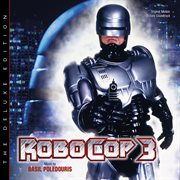 Robocop 3 [original motion picture soundtrack / deluxe edition] cover image