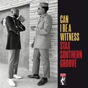 Can I be a witness : Stax Southern groove cover image