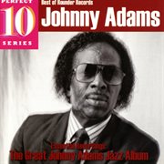 The great Johnny Adams jazz album : best of Rounder Records cover image