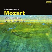 Everybody's mozart: piano concertos nos. 17, 20, 22 & 24 cover image