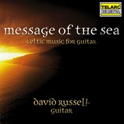 Message of the sea : Celtic music for guitar cover image
