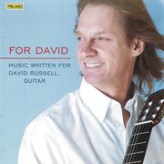 For David : music written for David Russell, guitar cover image