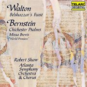 Walton: belshazzar's feast - bernstein: chichester psalms & missa brevis cover image