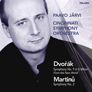 Dvořák: symphony no. 9 in e minor, op. 95, b. 178 "from the new world" - martinů: symphony no. 2, cover image
