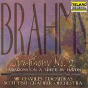 Brahms: symphony no. 2 in d major, op. 73 & variations on a theme by haydn in b-flat major, op. 56a cover image