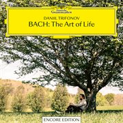 Bach: the art of life [encore edition] cover image