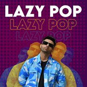 Lazy pop cover image