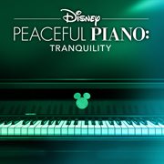 Disney peaceful piano: tranquility cover image