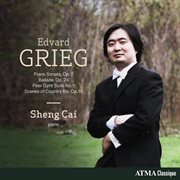 Grieg: piano sonata in e minor, op. 7; peer gynt, suite no. 1, op. 46; ballade in g minor, op. 24 cover image