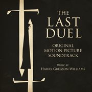 The last duel [original motion picture soundtrack] cover image
