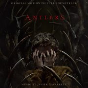 Antlers [original motion picture soundtrack] cover image